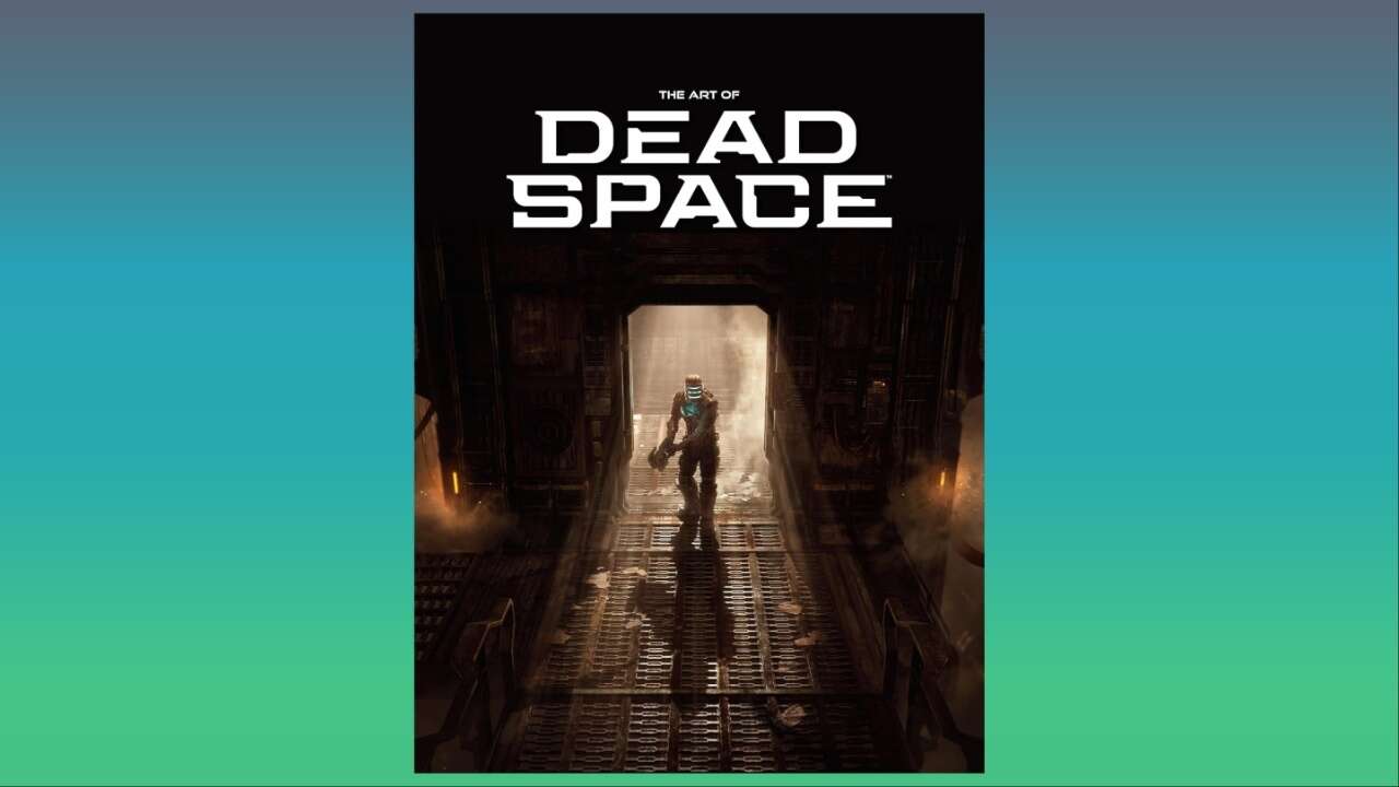 The Dead Space Remake Is Getting An Official Art Book